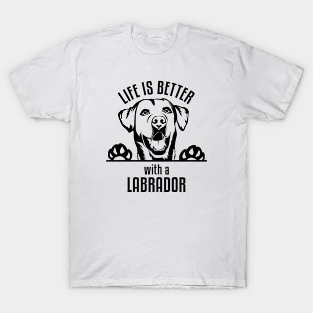 Life Is Better with A Labrador T-Shirt by JKFDesigns